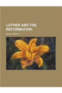 Luther and the Reformation