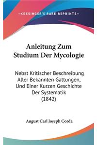Anleitung Zum Studium Der Mycologie