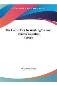 The Cattle Tick in Washington and Benton Counties (1906)