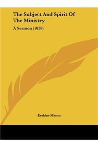 The Subject and Spirit of the Ministry