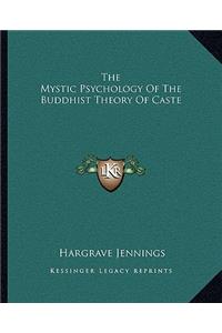 Mystic Psychology of the Buddhist Theory of Caste