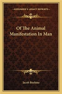 Of The Animal Manifestation In Man