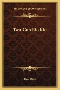 Two-Gun Rio Kid