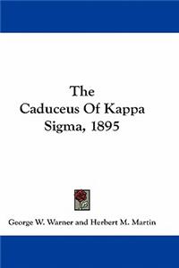 The Caduceus of Kappa SIGMA, 1895