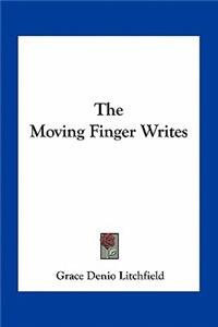 Moving Finger Writes