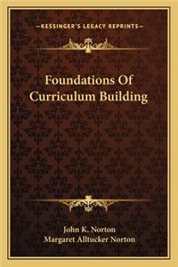 Foundations of Curriculum Building