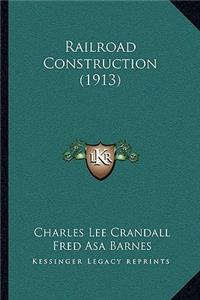 Railroad Construction (1913)