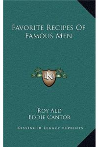 Favorite Recipes of Famous Men