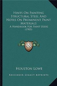 Hints on Painting Structural Steel and Notes on Prominent Paint Materials