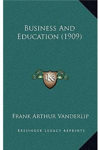 Business and Education (1909)
