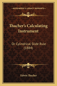 Thacher's Calculating Instrument