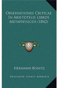 Observationes Criticae In Aristotelis Libros Metaphysicos (1842)