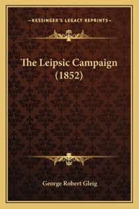 The Leipsic Campaign (1852)