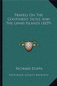 Travels On The Continent, Sicily, And The Lipari Islands (1829)