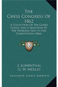 The Chess Congress Of 1862