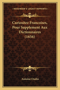 Curiositez Francoises, Pour Supplement Aux Dictionnaires (1656)