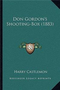 Don Gordon's Shooting-Box (1883)