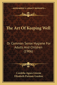 The Art Of Keeping Well