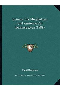 Beitrage Zur Morphologie Und Anatomie Der Dioscoreaceen (1889)