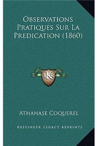 Observations Pratiques Sur La Predication (1860)