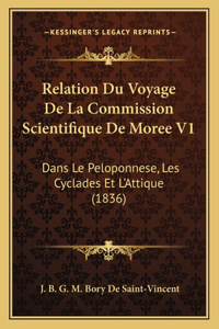 Relation Du Voyage De La Commission Scientifique De Moree V1