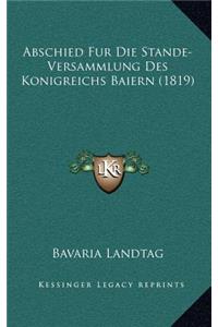 Abschied Fur Die Stande-Versammlung Des Konigreichs Baiern (1819)