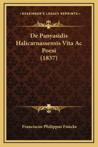 De Panyasidis Halicarnassensis Vita Ac Poesi (1837)