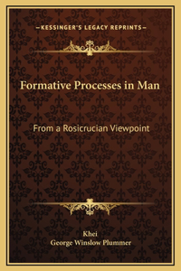 Formative Processes in Man