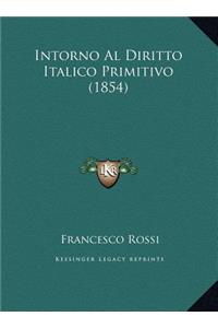 Intorno Al Diritto Italico Primitivo (1854)