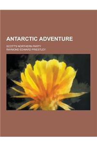 Antarctic Adventure; Scott's Northern Party