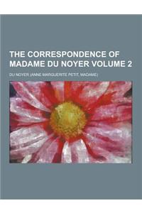 The Correspondence of Madame Du Noyer Volume 2