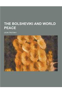 The Bolsheviki and World Peace