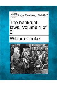 The bankrupt laws. Volume 1 of 2