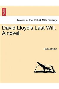 David Lloyd's Last Will. a Novel.