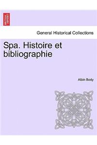 Spa. Histoire Et Bibliographie