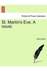 St. Martin's Eve. a Novel.