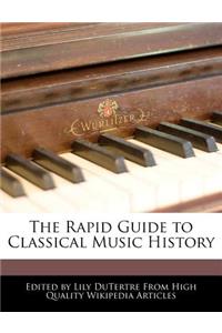 The Rapid Guide to Classical Music History