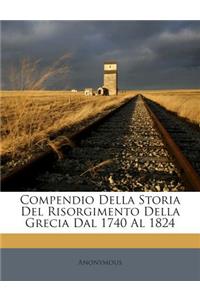 Compendio Della Storia del Risorgimento Della Grecia Dal 1740 Al 1824