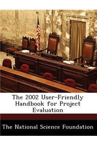 2002 User-Friendly Handbook for Project Evaluation