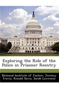 Exploring the Role of the Police in Prisoner Reentry