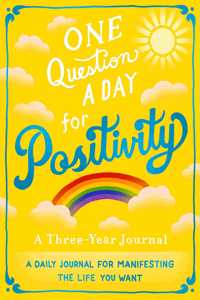 One Question a Day for Positivity: A Three-Year Journal