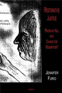 Restorative Justice: Prison as Hell or a Chance for Redemption