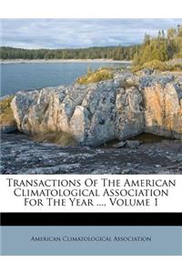 Transactions of the American Climatological Association for the Year ..., Volume 1