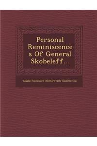 Personal Reminiscences of General Skobeleff...