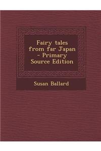 Fairy Tales from Far Japan