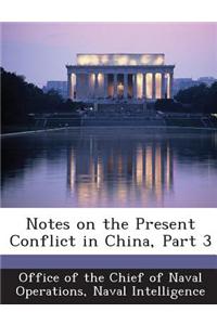 Notes on the Present Conflict in China, Part 3