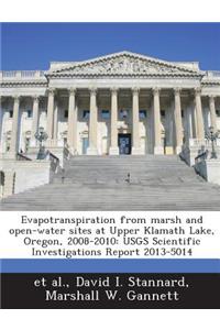 Evapotranspiration from Marsh and Open-Water Sites at Upper Klamath Lake, Oregon, 2008-2010