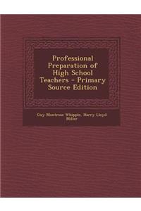 Professional Preparation of High School Teachers