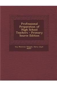 Professional Preparation of High School Teachers