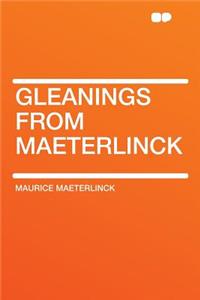 Gleanings from Maeterlinck